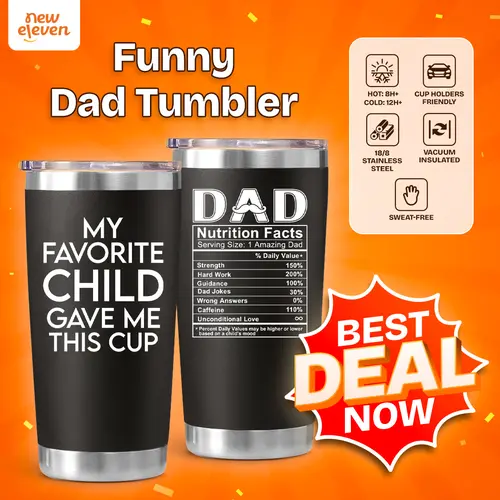 NewEleven Father’s Day Gift for Dad from Daughter Son Kids, Funny My Favorite Child 20oz Stainless Steel Tumbler