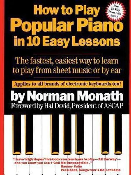 USED-How to Play Popular Piano in 10 Easy Lessons: The Fastest, Easiest Way to Learn to Play from Sheet Music or by Ear by Norman Monath (Paperback)