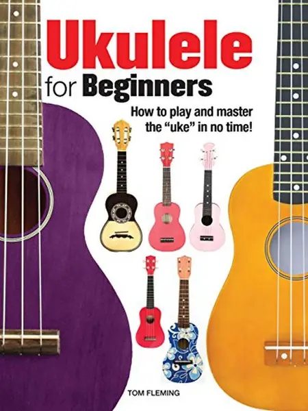 USED-Ukulele for Beginners: How to play and master the 'Uke' in no time! by Tom Fleming (Paperback)