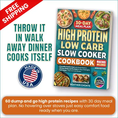 High Protein Low Carb Slow Cooker Cookbook: Craveable Comfort Food with Protein Built In—Easy Dump-and-Go Meals for Busy Weeknights with Full Macros and Truly Low-Carb Recipe